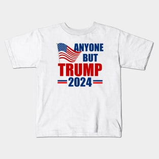 Anyone But Trump 2024 Election Kids T-Shirt